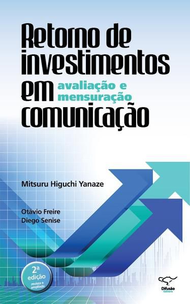 RETORNO DE INVESTIMENTOS EM COMUNICAÇÃO