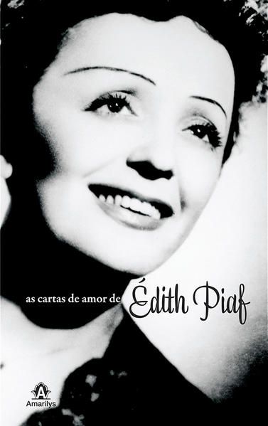 AS CARTAS DE AMOR DE ÉDITH PIAF