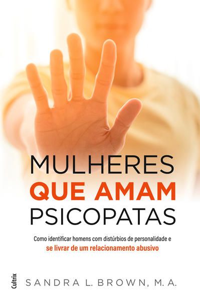 MULHERES QUE AMAM PSICOPATAS