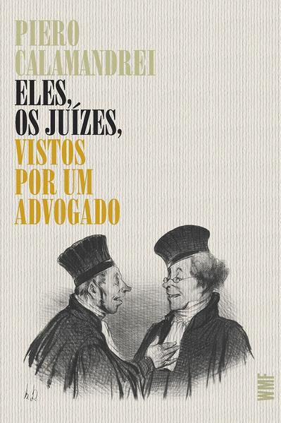 ELES, OS JUÍZES, VISTOS POR UM ADVOGADO
