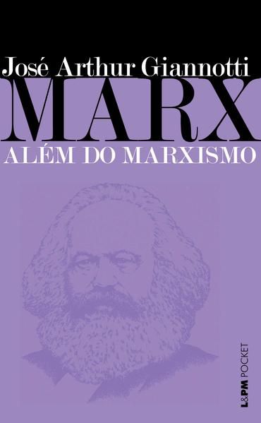 MARX: ALÉM DO MARXISMO - VOL. 245