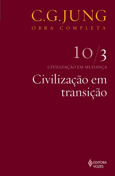 CIVILIZAÇÃO EM TRANSIÇÃO VOL. 10/3 - VOL. 103