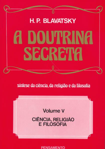 A DOUTRINA SECRETA - (VOL. V)