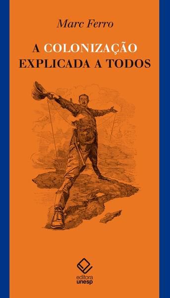 A COLONIZAÇÃO EXPLICADA A TODOS