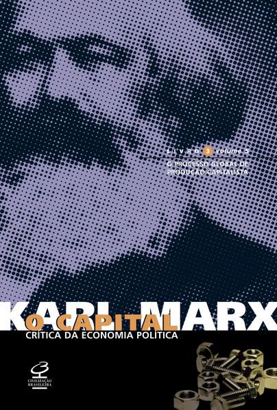 O CAPITAL: LIVRO 3 - O PROCESSO GLOBAL DE PRODUÇÃO CAPITALISTA (VOL. 5) - VOL. 5