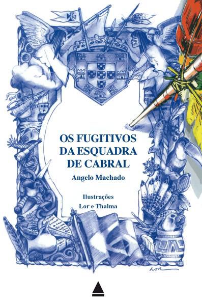 OS FUGITIVOS DA ESQUADRA DE CABRAL