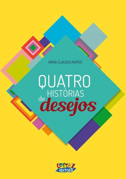 QUATRO HISTÓRIAS DE DESEJOS