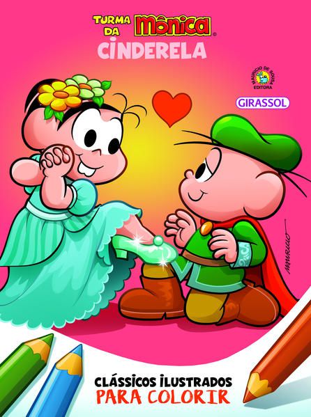 TURMA DA MÔNICA CLÁSSICOS ILUSTRADOS PARA COLORIR CINDERELA - VOL. 7