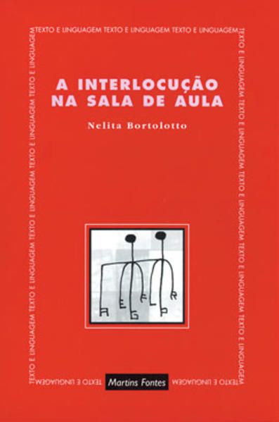 A INTERLOCUÇÃO NA SALA DE AULA
