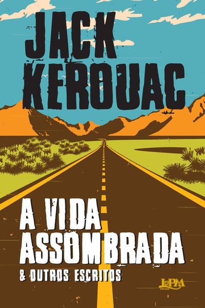 A VIDA ASSOMBRADA & OUTROS ESCRITOS