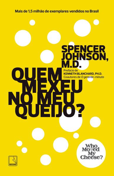 QUEM MEXEU NO MEU QUEIJO?