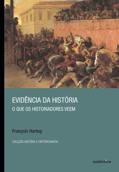 EVIDÊNCIA DA HISTÓRIA - O QUE OS HISTORIADORES VEEM