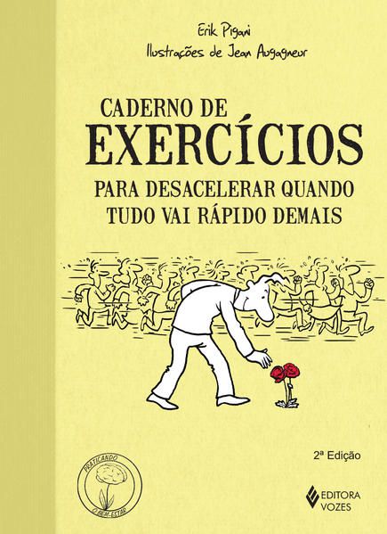 CADERNO DE EXERCÍCIOS PARA DESACELERAR QUANDO TUDO VAI RÁPIDO DEMAIS