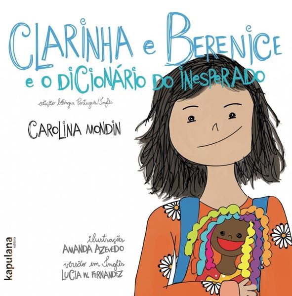 CLARINHA E BERENICE E O DICIONÁRIO DO INESPERADO / CLAIRE AND BERNICE AND THE DICTIONARY OF THE UNEX