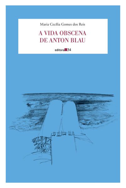 A VIDA OBSCENA DE ANTON BLAU