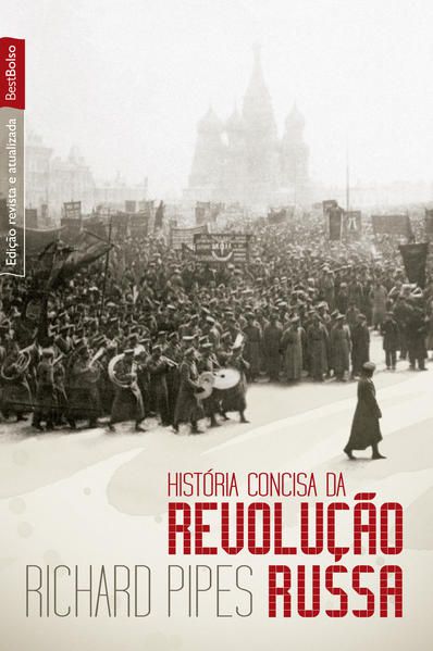 HISTÓRIA CONCISA DA REVOLUÇÃO RUSSA (EDIÇÃO DE BOLSO)