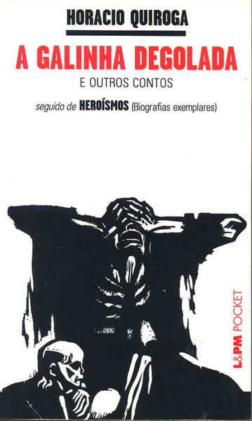 A GALINHA DEGOLADA / HEROÍSMOS - VOL. 286