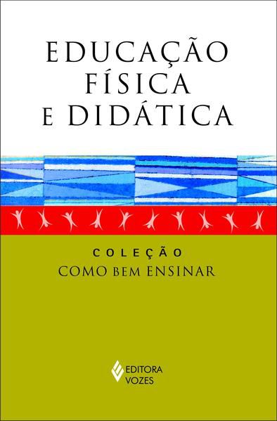 EDUCAÇÃO FÍSICA E DIDÁTICA