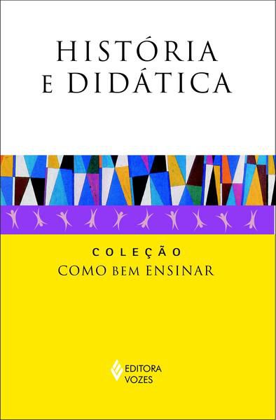 HISTÓRIA E DIDÁTICA