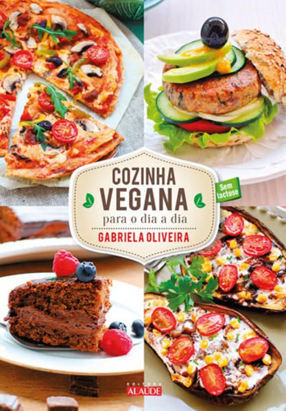 COZINHA VEGANA PARA O DIA A DIA