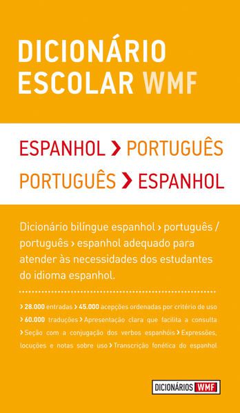 DICIONÁRIO ESCOLAR WMF - ESPANHOL-PORTUGUÊS / PORTUGUÊS-ESPANHOL