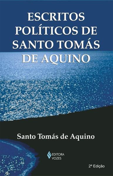 ESCRITOS POLÍTICOS DE SANTO TOMÁS DE AQUINO