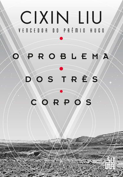 O PROBLEMA DOS TRÊS CORPOS - VOL. 1
