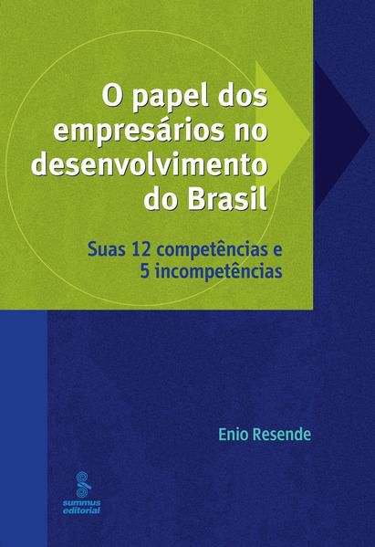 O PAPEL DOS EMPRESÁRIOS NO DESENVOLVIMENTO DO BRASIL