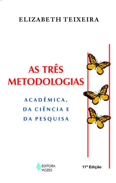 TRÊS METODOLOGIAS