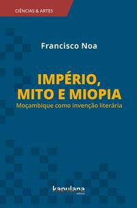 IMPÉRIO, MITO E MIOPIA - VOL. 2
