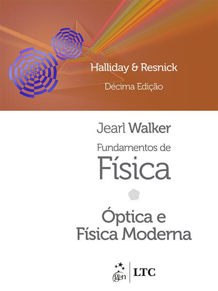 FUNDAMENTOS DE FÍSICA - ÓPTICA E FÍSICA MODERNA - VOLUME 4