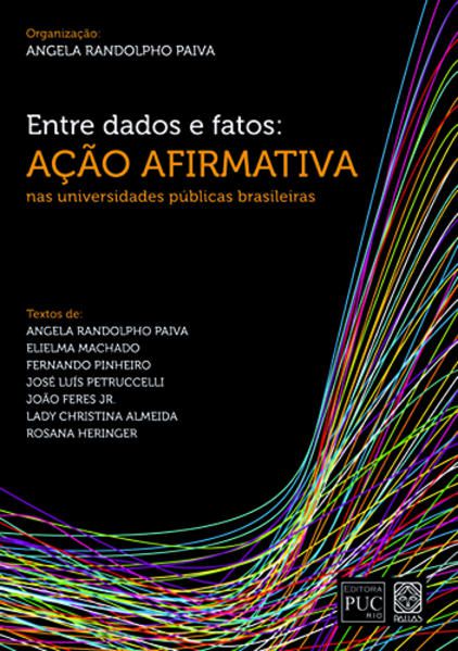 ENTRE DADOS E FATOS: AÇÃO AFIRMATIVA NAS UNIVERSIDADES PÚBLICAS BRASILEIRAS