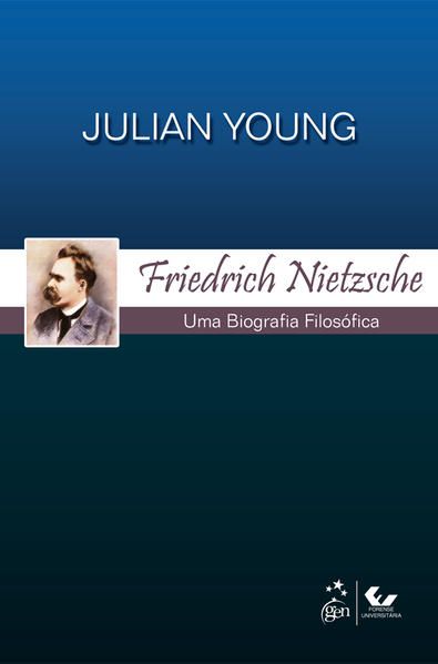 FRIEDRICH NIETZSCHE - UMA BIOGRAFIA FILOSÓFICA