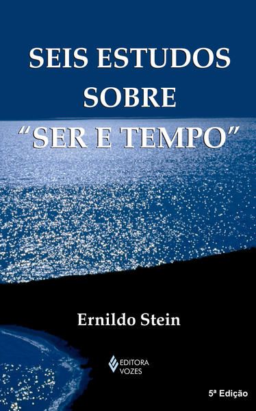 SEIS ESTUDOS SOBRE SER E TEMPO