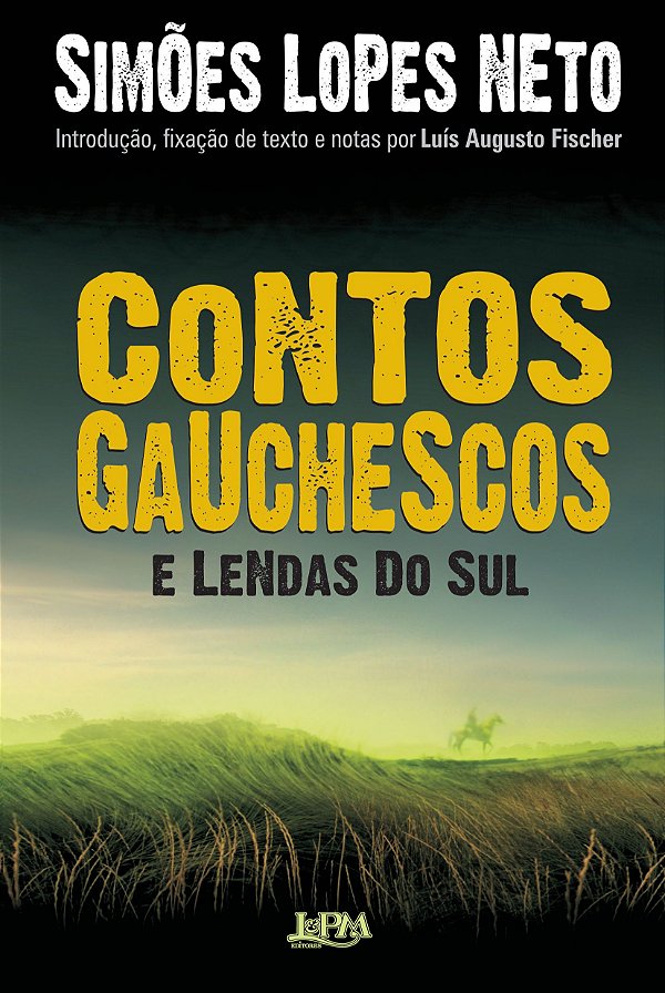 CONTOS GAUCHESCOS E LENDAS DO SUL