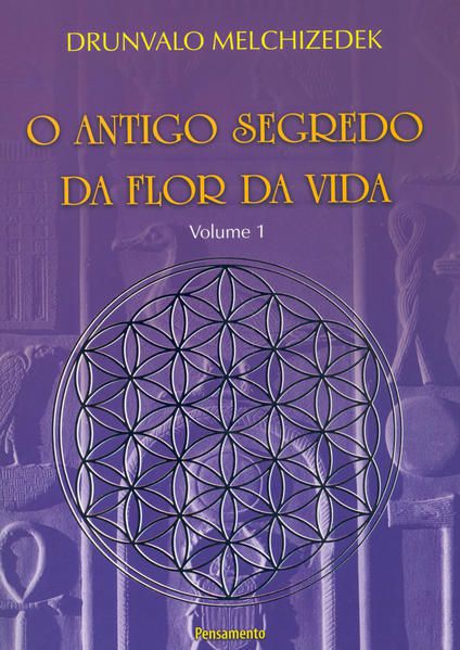 O ANTIGO SEGREDO DA FLOR DA VIDA VOL. 01