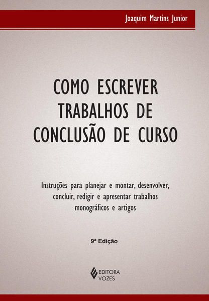 COMO ESCREVER TRABALHOS DE CONCLUSÃO DE CURSO