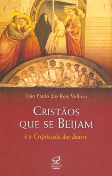 CRISTÃOS QUE SE BEIJAM E O CREPÚSCULO DOS DEUSES