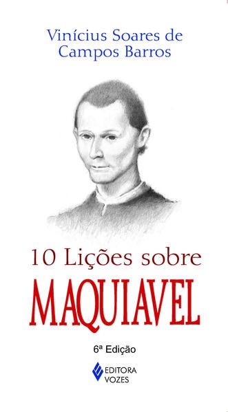 10 LIÇÕES SOBRE MAQUIAVEL