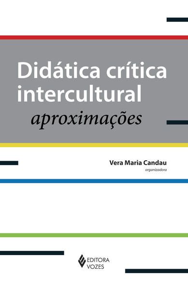 DIDÁTICA CRÍTICA INTERCULTURAL: APROXIMAÇÕES