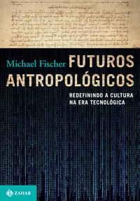 FUTUROS ANTROPOLÓGICOS