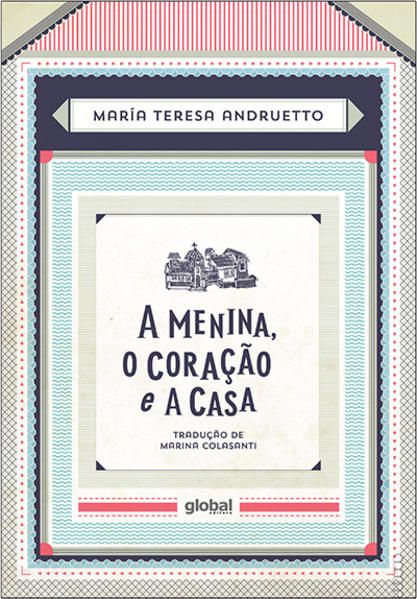 A MENINA, O CORAÇÃO E A CASA