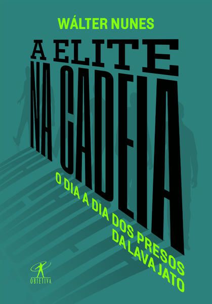 A ELITE NA CADEIA