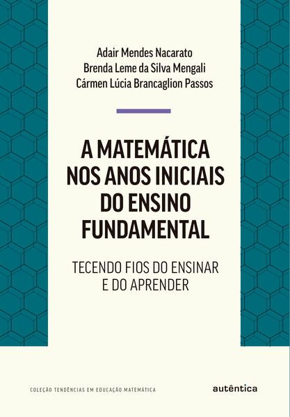 A MATEMÁTICA NOS ANOS INICIAIS DO ENSINO FUNDAMENTAL
