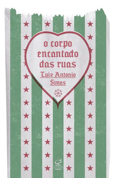O CORPO ENCANTADO DAS RUAS