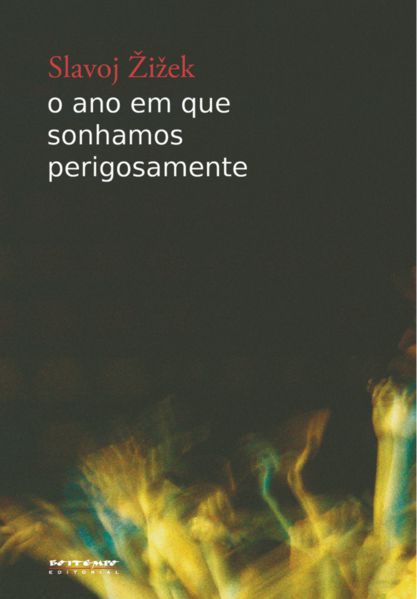 O ANO EM QUE SONHAMOS PERIGOSAMENTE