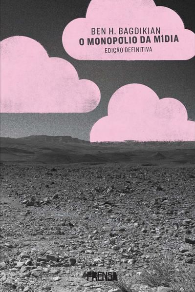 O MONOPÓLIO DA MÍDIA