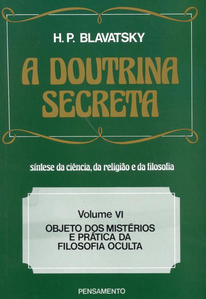 A DOUTRINA SECRETA - (VOL. VI)