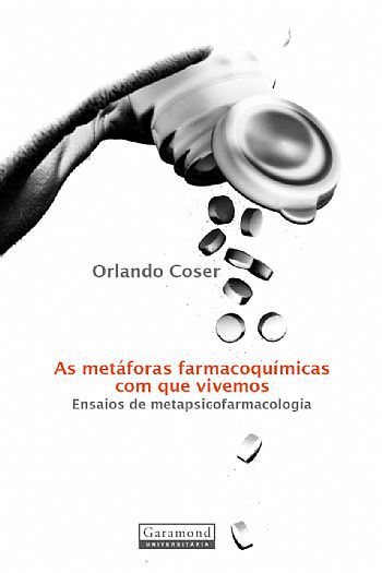 AS METÁFORAS FARMACOQUÍMICAS COM QUE VIVEMOS