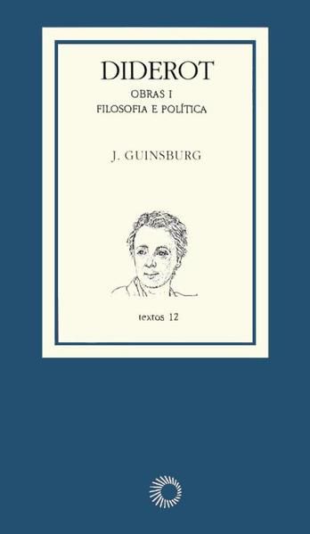 DIDEROT: OBRAS I - FILOSOFIA E POLITICA